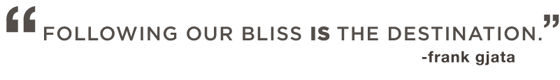 follow bliss